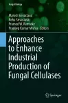 Approaches to Enhance Industrial Production of Fungal Cellulases cover