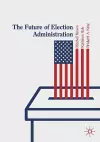 The Future of Election Administration cover