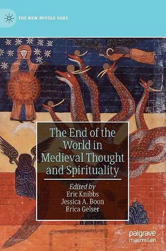 The End of the World in Medieval Thought and Spirituality cover