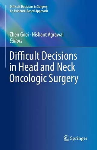 Difficult Decisions in Head and Neck Oncologic Surgery cover