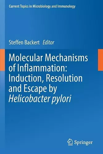 Molecular Mechanisms of Inflammation: Induction, Resolution and Escape by Helicobacter pylori cover