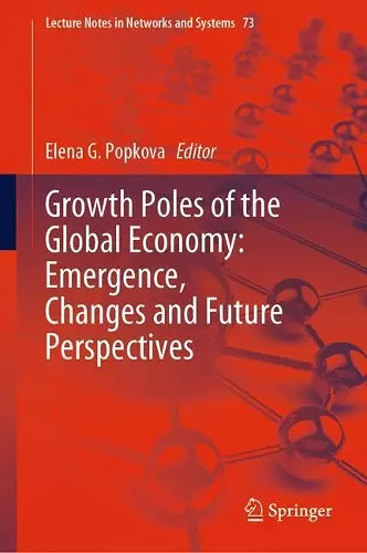 Growth Poles of the Global Economy: Emergence, Changes and Future Perspectives cover