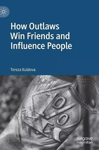 How Outlaws Win Friends and Influence People cover