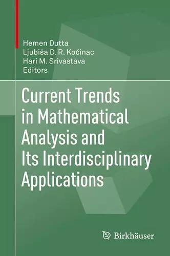 Current Trends in Mathematical Analysis and Its Interdisciplinary Applications cover