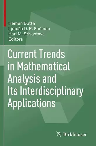 Current Trends in Mathematical Analysis and Its Interdisciplinary Applications cover