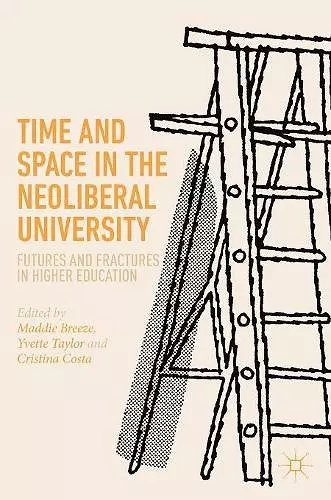 Time and Space in the Neoliberal University cover