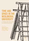 Time and Space in the Neoliberal University cover