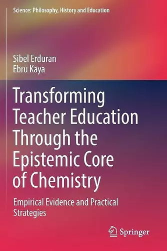 Transforming Teacher Education Through the Epistemic Core of Chemistry cover