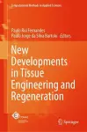 New Developments in Tissue Engineering and Regeneration cover