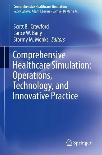 Comprehensive Healthcare Simulation:  Operations, Technology, and Innovative Practice cover