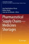 Pharmaceutical Supply Chains - Medicines Shortages cover