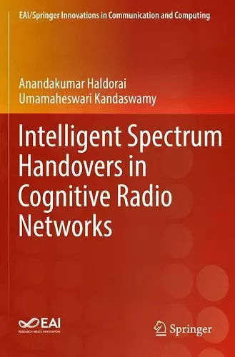 Intelligent Spectrum Handovers in Cognitive Radio Networks cover