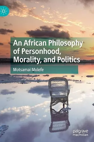 An African Philosophy of Personhood, Morality, and Politics cover