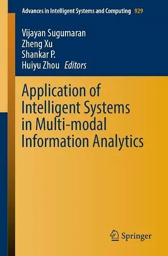 Application of Intelligent Systems in Multi-modal Information Analytics cover