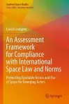 An Assessment Framework for Compliance with International Space Law and Norms cover