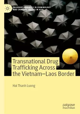 Transnational Drug Trafficking Across the Vietnam-Laos Border cover