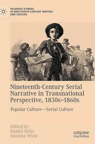 Nineteenth-Century Serial Narrative in Transnational Perspective, 1830s−1860s cover