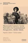 Nineteenth-Century Serial Narrative in Transnational Perspective, 1830s−1860s cover