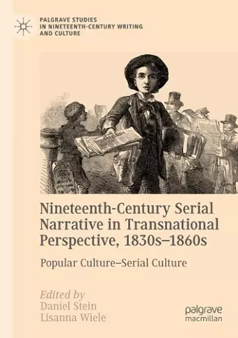 Nineteenth-Century Serial Narrative in Transnational Perspective, 1830s−1860s cover