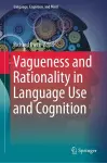 Vagueness and Rationality in Language Use and Cognition cover