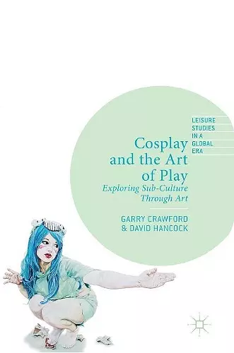 Cosplay and the Art of Play cover