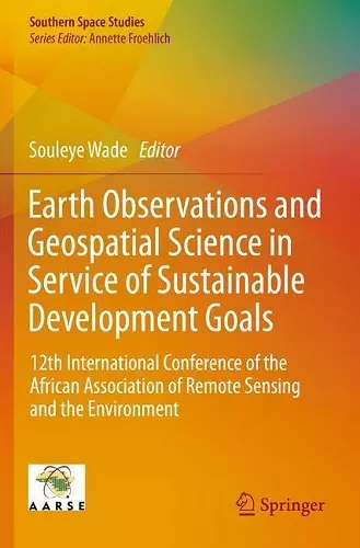 Earth Observations and Geospatial Science in Service of Sustainable Development Goals cover