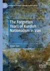 The Forgotten Years of Kurdish Nationalism in Iran cover