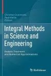 Integral Methods in Science and Engineering cover