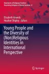 Young People and the Diversity of (Non)Religious Identities in International Perspective cover