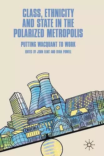 Class, Ethnicity and State in the Polarized Metropolis cover