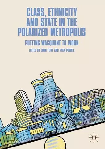 Class, Ethnicity and State in the Polarized Metropolis cover