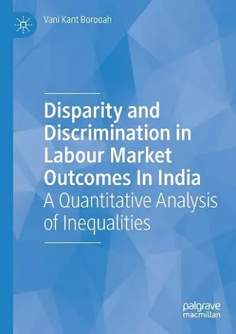 Disparity and Discrimination in Labour Market Outcomes in India cover