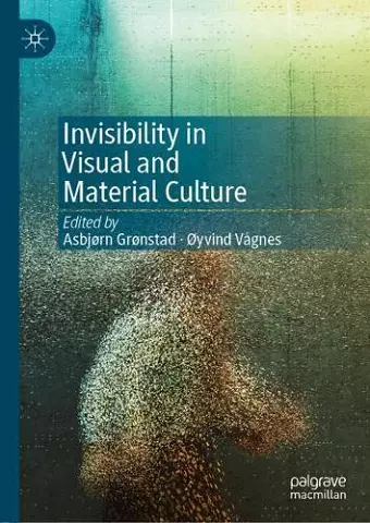 Invisibility in Visual and Material Culture cover