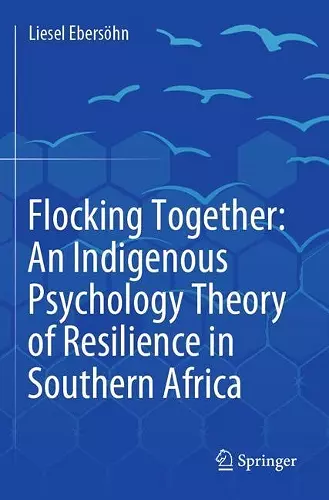 Flocking Together: An Indigenous Psychology Theory of Resilience in Southern Africa cover