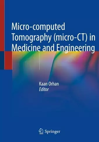 Micro-computed Tomography (micro-CT) in Medicine and Engineering cover