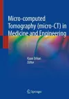 Micro-computed Tomography (micro-CT) in Medicine and Engineering cover