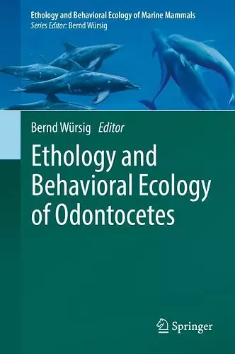 Ethology and Behavioral Ecology of Odontocetes cover