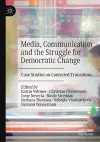 Media, Communication and the Struggle for Democratic Change cover