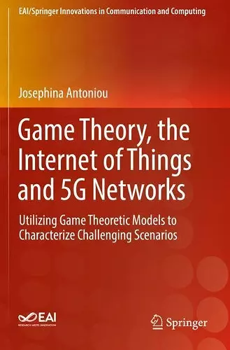 Game Theory, the Internet of Things and 5G Networks cover