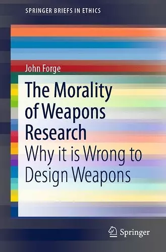 The Morality of Weapons Research cover