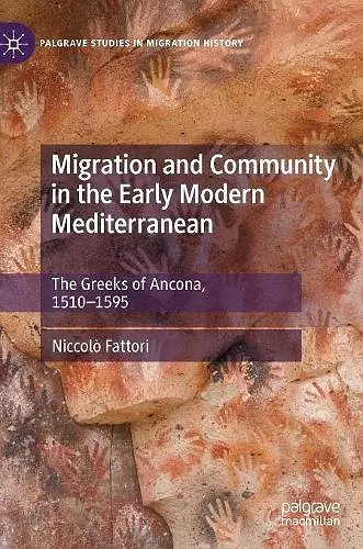 Migration and Community in the Early Modern Mediterranean cover