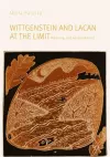 Wittgenstein and Lacan at the Limit cover