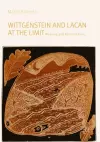 Wittgenstein and Lacan at the Limit cover