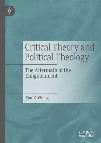 Critical Theory and Political Theology cover