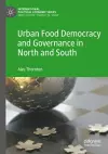 Urban Food Democracy and Governance in North and South cover