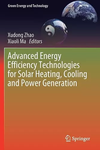 Advanced Energy Efficiency Technologies for Solar Heating, Cooling and Power Generation cover