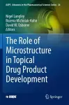 The Role of Microstructure in Topical Drug Product Development cover