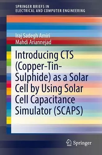 Introducing CTS (Copper-Tin-Sulphide) as a Solar Cell by Using Solar Cell Capacitance Simulator (SCAPS) cover