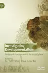 Investigating Developmentalism cover