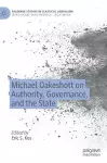 Michael Oakeshott on Authority, Governance, and the State cover